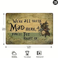 1PC Vintage "We're All Mad Here" Movie Poster Metal Sign (8''x12''): Gothic Wall Art for Home, Kitchen & Living Room.